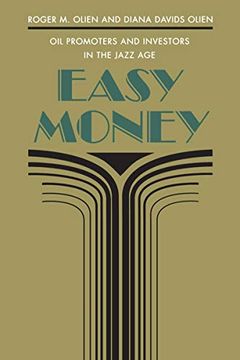 portada Easy Money: Oil Promoters and Investors in the Jazz age (en Inglés)