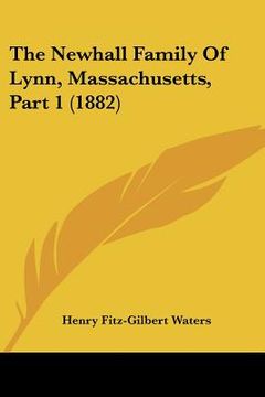 portada the newhall family of lynn, massachusetts, part 1 (1882) (in English)