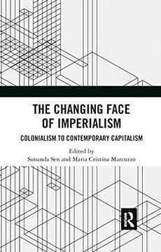 portada The Changing Face of Imperialism: Colonialism to Contemporary Capitalism (in English)