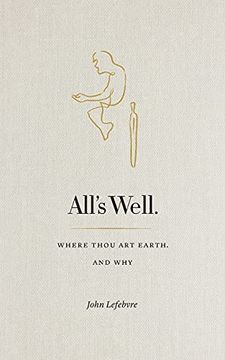 portada All'S Well: Where Thou art Earth and why (in English)