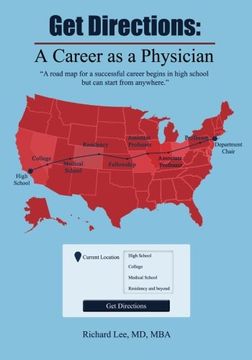 portada Get Directions: A Career As A Physician: A road map for a successful career begins in high school but can start from anywhere