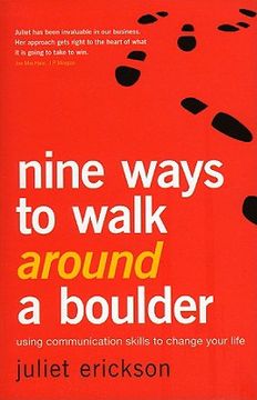 portada Nine Ways to Walk Around a Boulder: using communication skills to change your life (en Inglés)