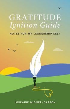 portada Gratitude Ignition Guide: Notes for My Leadership Self (en Inglés)