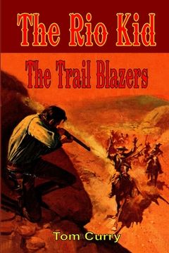 portada The Rio Kid: The Trail Blazers (en Inglés)