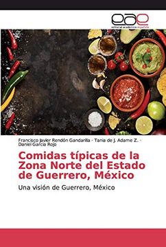 portada Comidas Típicas de la Zona Norte del Estado de Guerrero, México: Una Visión de Guerrero, México