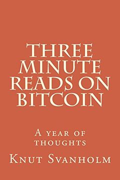 portada Three Minute Reads on Bitcoin: A Year of Thoughts (en Inglés)