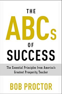 portada The Abcs of Success: The Essential Principles From America's Greatest Prosperity Teacher (in English)