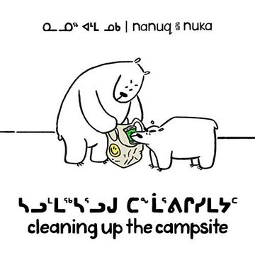 portada Nanuq and Nuka: Cleaning up the Campsite (Inuktitut (en Inglés)