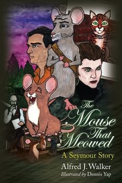 portada The Mouse That Meowed: A Seymour Story (en Inglés)