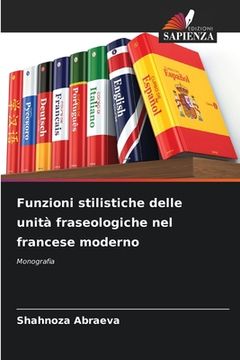portada Funzioni stilistiche delle unità fraseologiche nel francese moderno (in Italian)