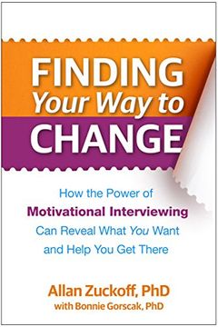 portada Finding Your Way to Change: How the Power of Motivational Interviewing Can Reveal What  You Want and Help You Get There