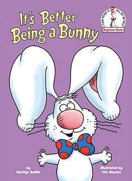 portada It'S Better Being a Bunny (Beginner Books(R)) 