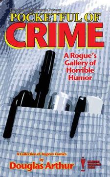 portada Pocketful of Crime: A Rogue's Gallery of Horrible Humor (en Inglés)