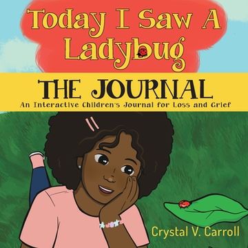portada Today I Saw A Ladybug: The Journal: The Journal (in English)