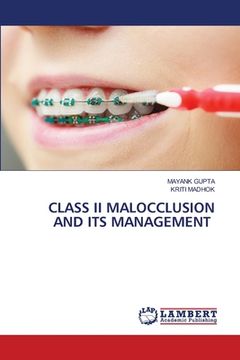 portada Class II Malocclusion and Its Management (en Inglés)