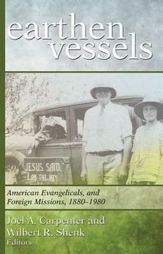 portada earthen vessels: american evangelicals and foreign missions, 1880-1980 (en Inglés)