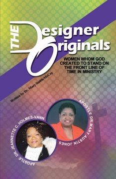 portada The Designer Originals: Women who god Created to Stand on the Front Line of Time in Ministry (en Inglés)