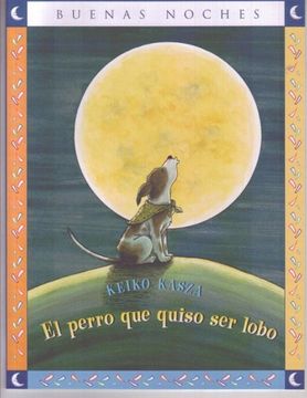 portada El Perro que Quiso ser Lobo (in Spanish)