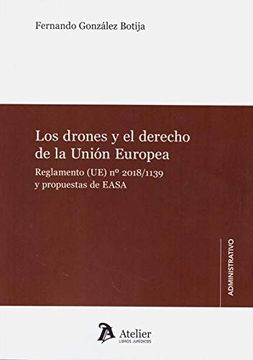 portada Los Drones y el Derecho de Unión Europea. Reglamento (Ue) nº 2018 (in Spanish)
