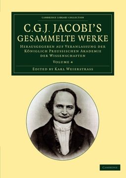 portada C. G. J. Jacobi's Gesammelte Werke 8 Volume Set: C. G. J. Jacobi's Gesammelte Werke - Volume 4 (Cambridge Library Collection - Mathematics) (en Alemán)