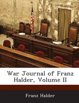 portada War Journal of Franz Halder, Volume II (en Inglés)