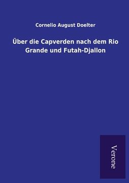 portada Über die Capverden nach dem Rio Grande und Futah-Djallon (en Alemán)