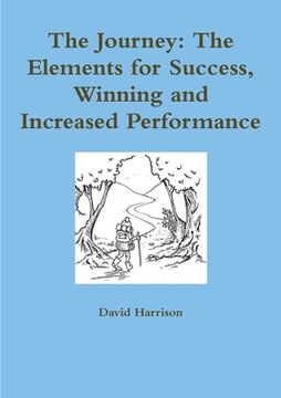 portada The Journey: The Elements for Success, Winning and Increased Performance (en Inglés)