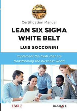 portada Lean six Sigma White Belt. Certification Manual (en Inglés)