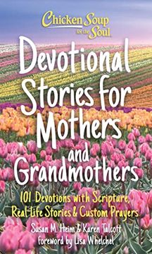 portada Chicken Soup for the Soul: Devotional Stories for Mothers and Grandmothers: 101 Devotions With Scripture, Real-Life Stories & Custom Prayers (en Inglés)