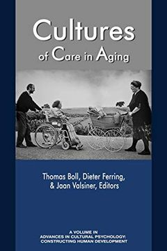 portada Cultures of Care in Aging (Advances in Cultural Psychology) (en Inglés)