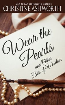 portada Wear the Pearls: and Other Bits of Wisdom (en Inglés)