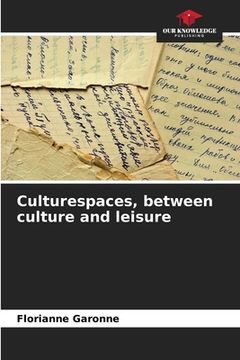 portada Culturespaces, between culture and leisure (en Inglés)