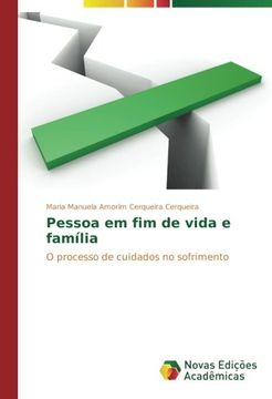 portada Pessoa em fim de vida e família: O processo de cuidados no sofrimento (Portuguese Edition)