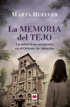 portada La Memoria del Tejo: Un Misterioso Secuestro en el Oriente de Asturias (Maeva Noir)