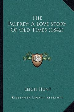 portada the palfrey; a love story of old times (1842)