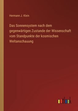 portada Das Sonnensystem nach dem gegenwärtigen Zustande der Wissenschaft vom Standpunkte der kosmischen Weltanschauung (in German)