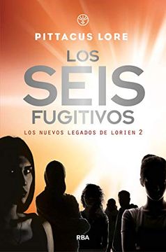 portada Los Nuevos Legados De Lorien 2. Los Seis Fugitivos (in Spanish)