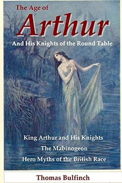 portada The age of Arthur and his Knights of the Round Table (en Inglés)