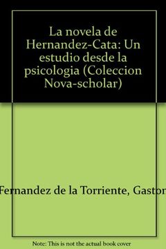 portada La novela de Hernandez-Cata: Un estudio desde la psicologia (Coleccion Nova-scholar) (Spanish Edition)