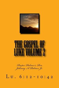 portada The Gospel of Luke Volume 2: Pastor Palmer's Pen (en Inglés)