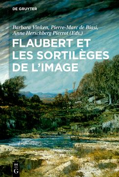 portada Flaubert et les Sortilèges de L'image (en Francés)
