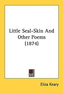 portada little seal-skin and other poems (1874) (en Inglés)