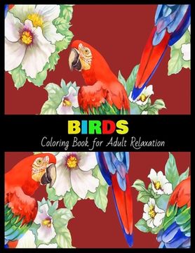 portada BIRDS Coloring Book for Adult Relaxation: Stress Relieving Coloring Pages, Coloring Book for Relaxation (in English)