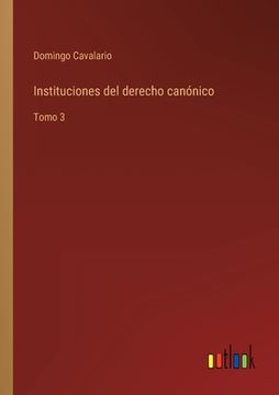 portada Instituciones del derecho canónico: Tomo 3 (in Spanish)