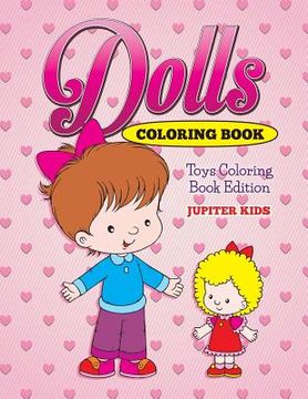portada Dolls Coloring Book: Toys Coloring Book Edition