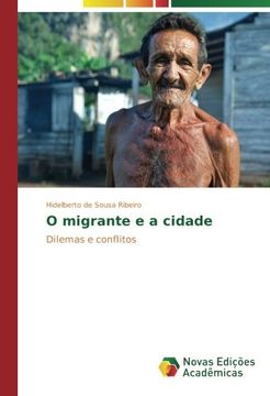 portada O migrante e a cidade: Dilemas e conflitos (Portuguese Edition)