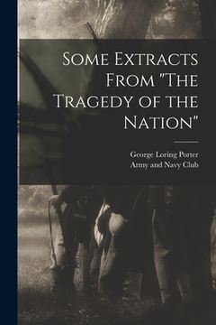 portada Some Extracts From "The Tragedy of the Nation" (en Inglés)