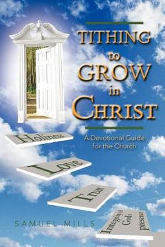 portada tithing to grow in christ: a devotional guide for the church (en Inglés)
