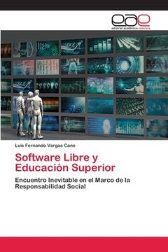 portada Software Libre y Educación Superior: Encuentro Inevitable en el Marco de la Responsabilidad Social