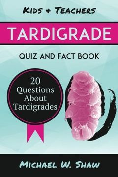 portada Tardigrade Quiz & Fact Book: 20 Questions About Tardigrades